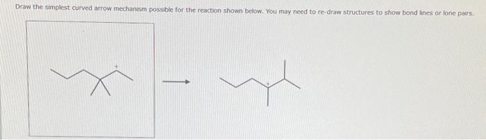 Solved Draw the simplest curved arrow mechanism possible for | Chegg.com