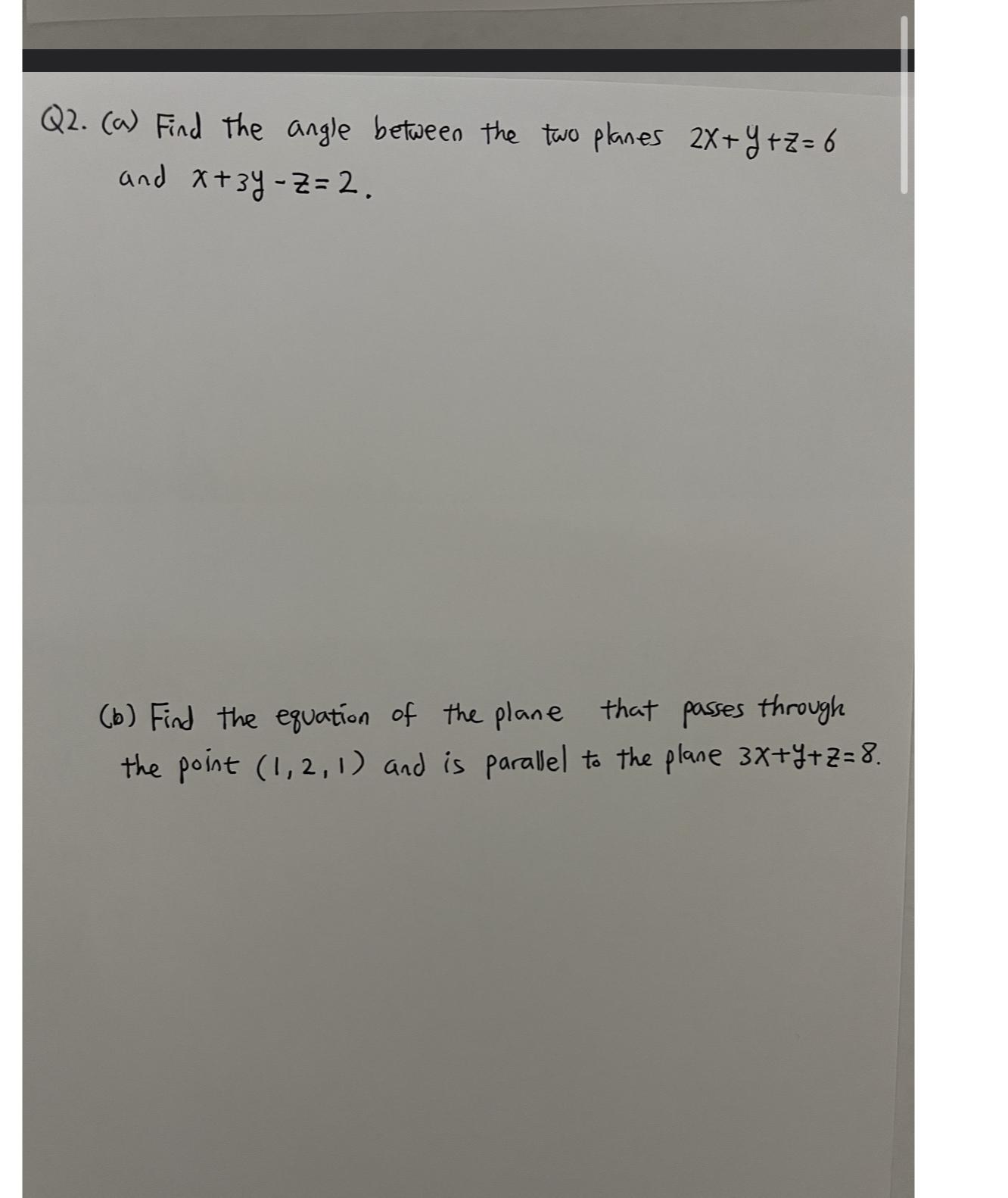 Solved Q2. (a) ﻿Find The Angle Between The Two Planes | Chegg.com