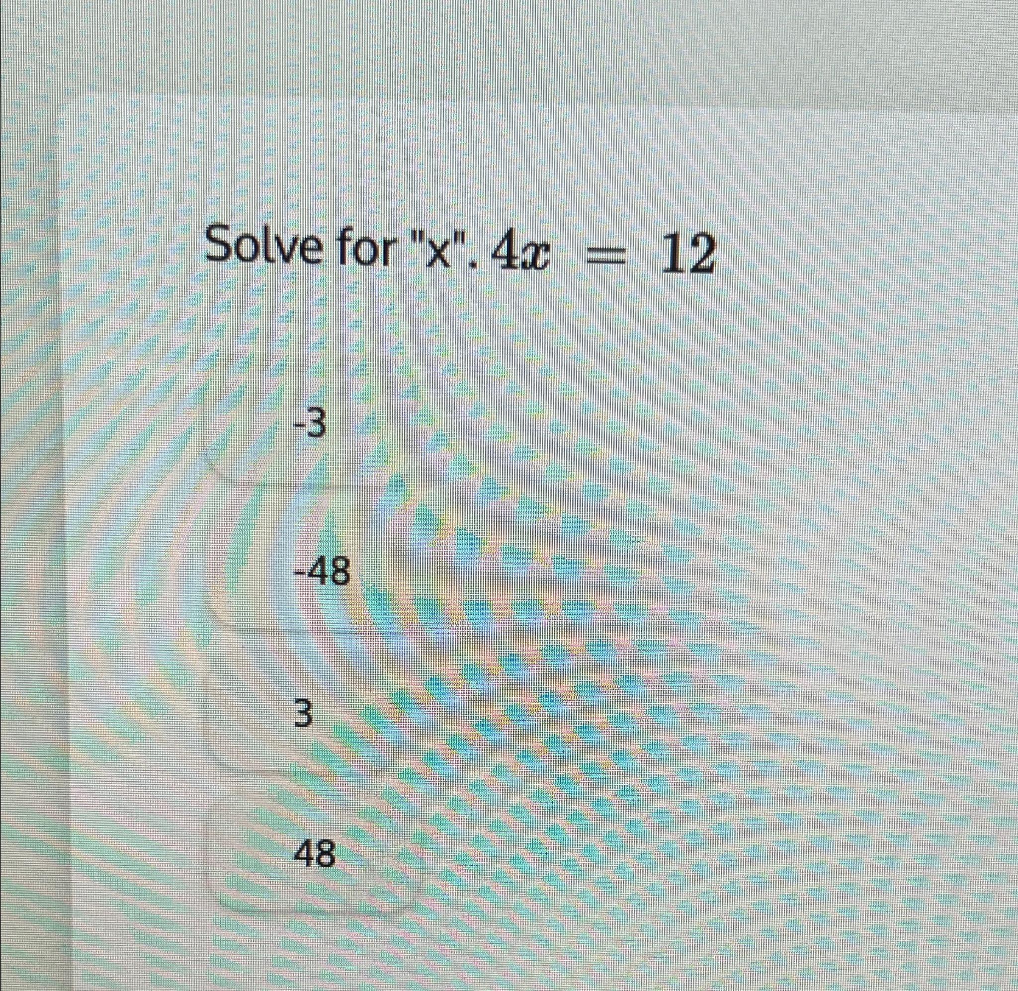 solved-solve-for-x-4x-12-3-4834-chegg