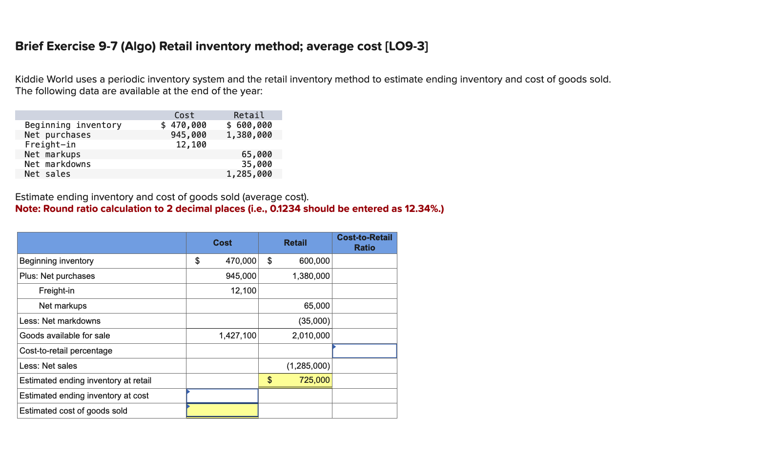 Retail Method Calculation Solved Brief Exercise 9-7 (Algo) Retail inventory method; | Chegg.com