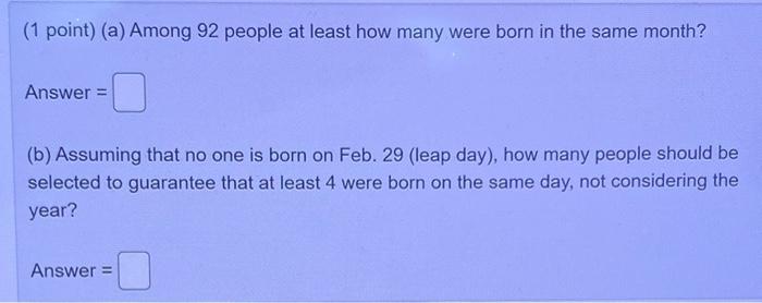 Solved (1 Point) (a) Among 92 People At Least How Many Were | Chegg.com