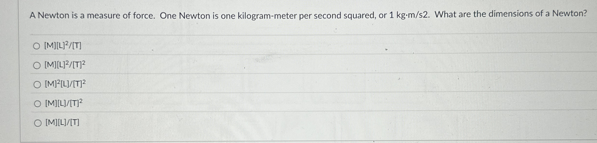 Solved A Newton is a measure of force. One Newton is one