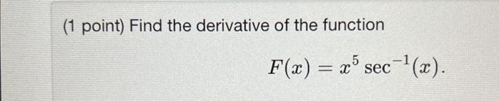 Solved find the derivative using the derivatives of inverse | Chegg.com