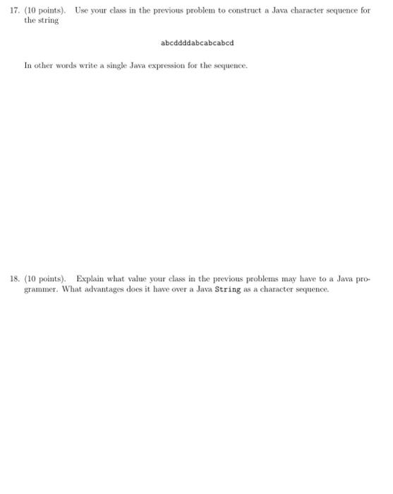 Solved 17. (10 points). Use your class in the previous | Chegg.com