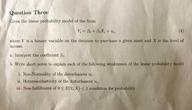 Solved Question Three Given The Linear Probability Model Of | Chegg.com