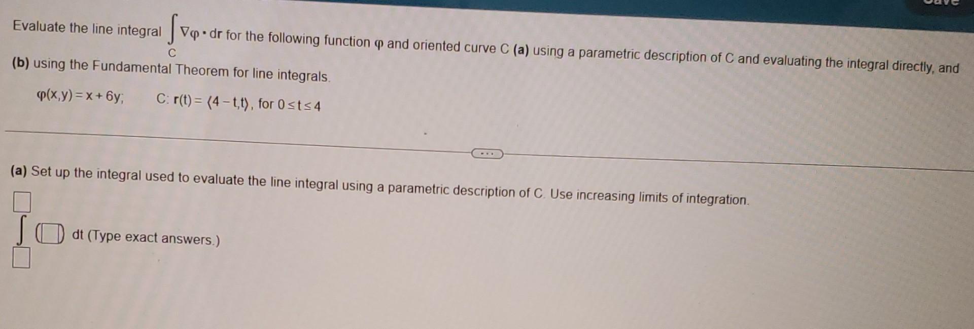 Solved Evaluate the line integral Vopdr for the following | Chegg.com