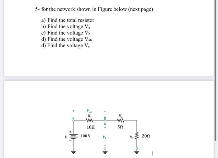 Solved 5- For The Network Shown In Figure Below (next Page) | Chegg.com