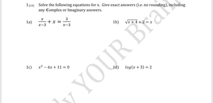 Solved 1416) Solve the following equations for x. Give exact | Chegg.com