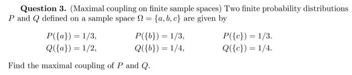Solved Question 3. (Maximal coupling on finite sample | Chegg.com