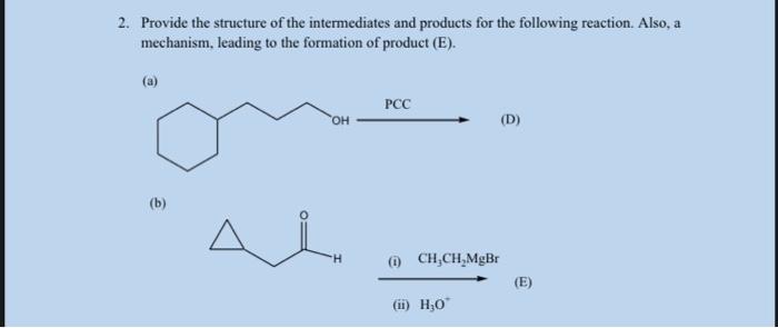 Solved 2. Provide the structure of the intermediates and | Chegg.com