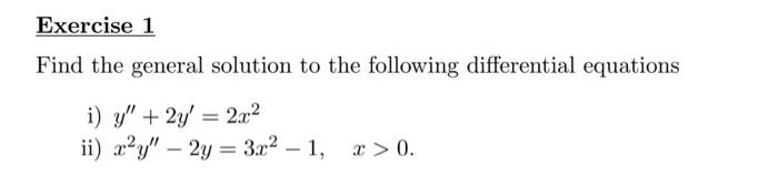 Solved Find the general solution to the following | Chegg.com