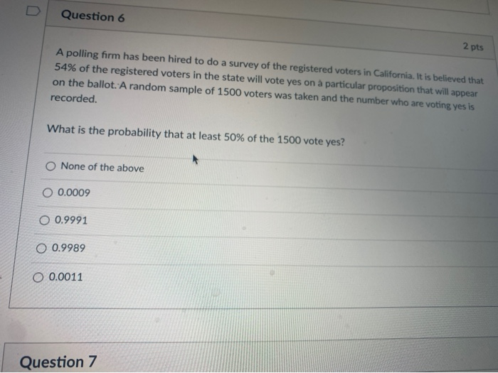 Solved Question 6 2 pts A polling firm has been hired to do | Chegg.com