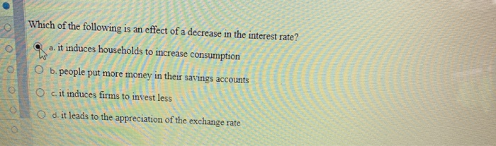 Solved Which of the following is an effect of a decrease in | Chegg.com