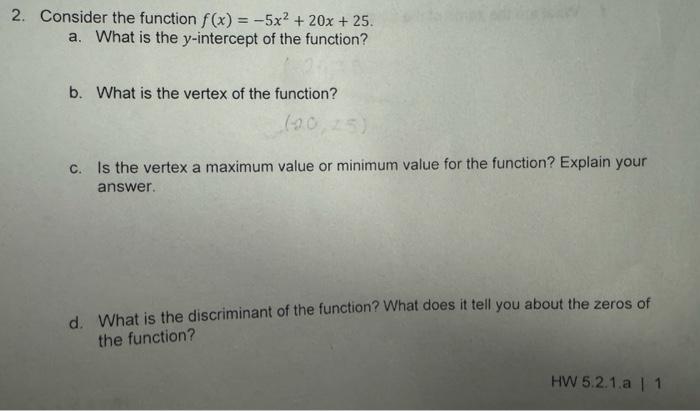 Solved Consider the function f(x) = -5x^2 + 20х + 25a) What | Chegg.com