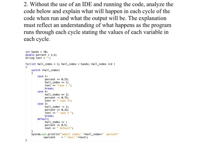 Solved 2. Without the use of an IDE and running the code, | Chegg.com