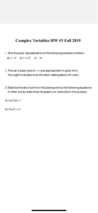 Solved Complex Variables HW #3 Fall 2019 1. Gve the polar | Chegg.com