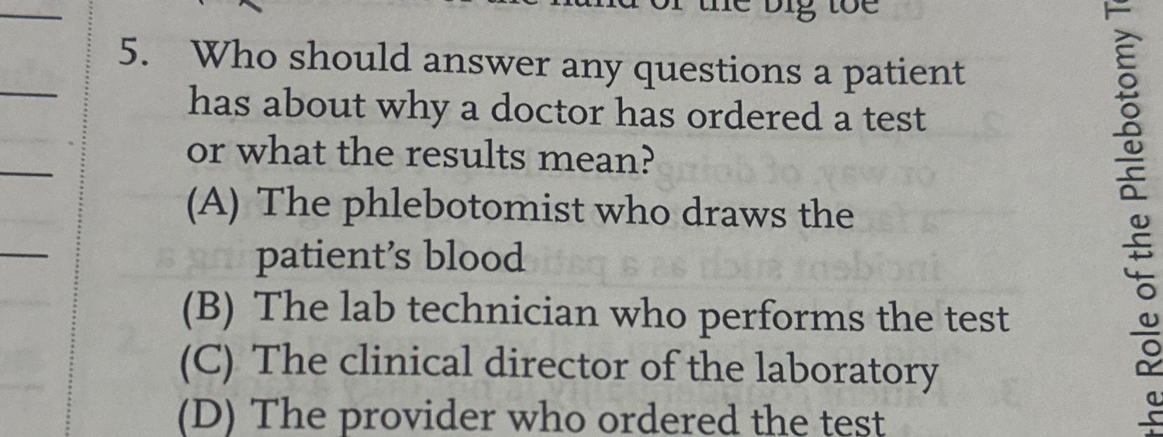 Solved Who should answer any questions a patient has about | Chegg.com