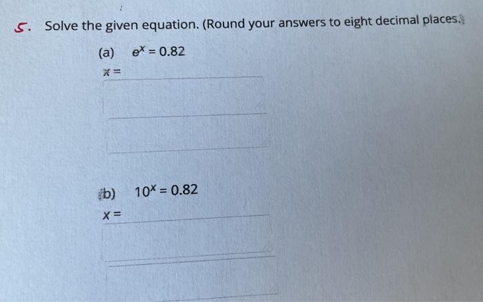 Solved 5. Solve the given equation. (Round your answers to | Chegg.com