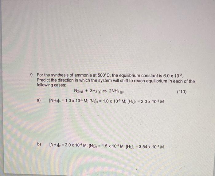 Solved 9. For the synthesis of ammonia at 500°C, the | Chegg.com
