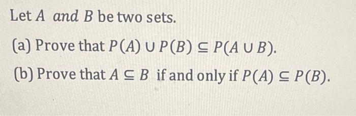 Solved Let A And B Be Two Sets. (a) Prove That | Chegg.com