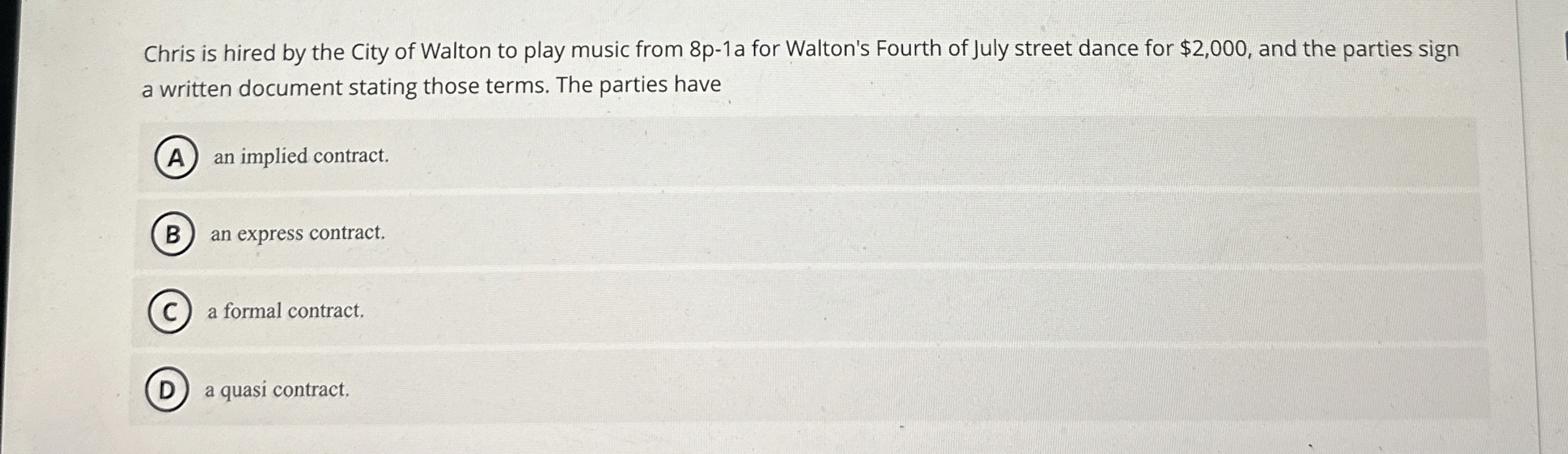 Solved Chris is hired by the City of Walton to play music