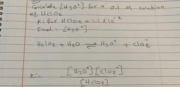 Solved Giculate [1H30+]for a 0.1M solution ef HClO2 Kifor | Chegg.com