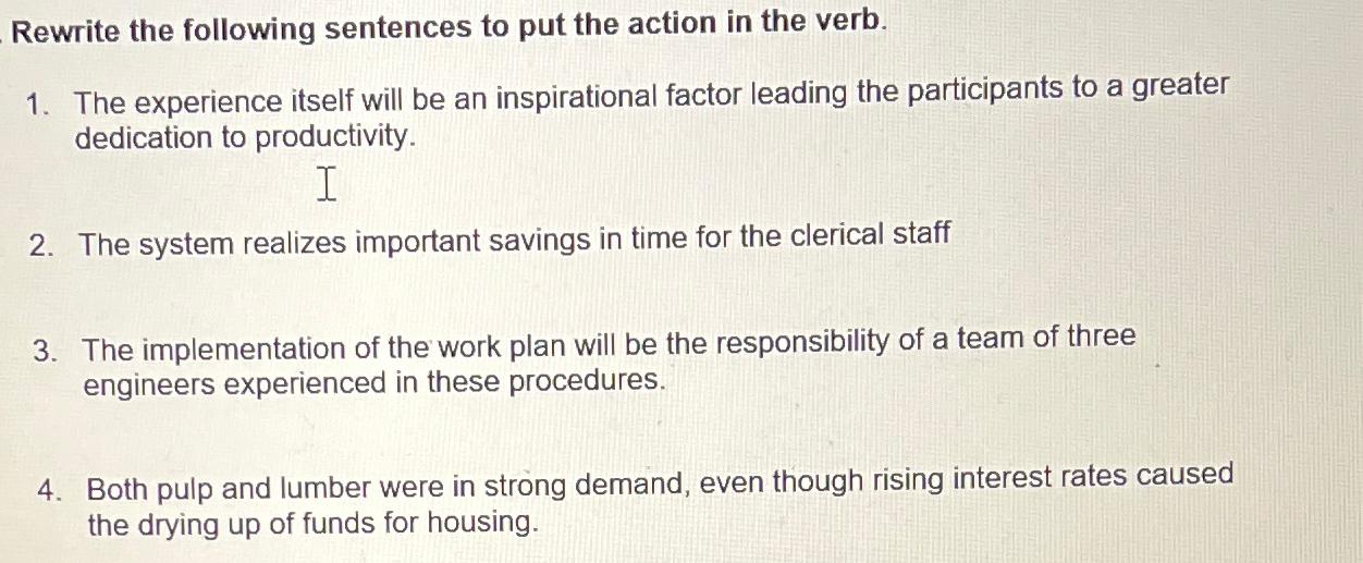 Solved Rewrite the following sentences to put the action in | Chegg.com