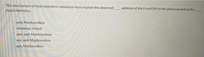 The mechanism of hydroboration-oxidation must explain the observed addition of the \( \mathrm{H} \) and \( \mathrm{OH} \) to 