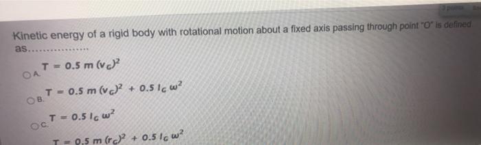 Solved Kinetic energy of a rigid body with rotational motion | Chegg.com