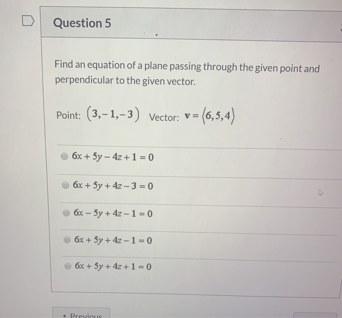Solved Question 5 Find an equation of a plane passing | Chegg.com