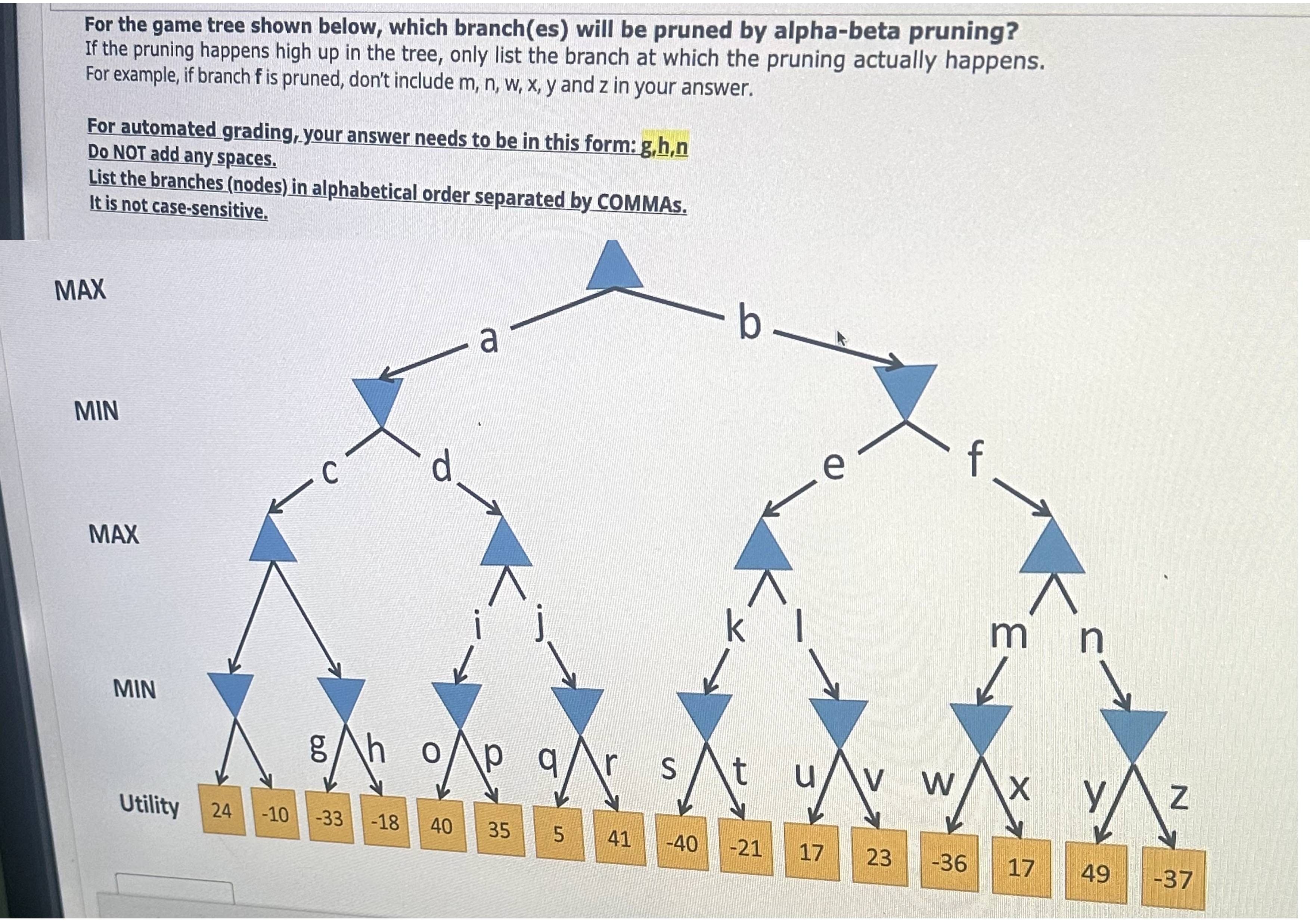 Solved For the game tree shown below, which branch(es) ﻿will | Chegg.com
