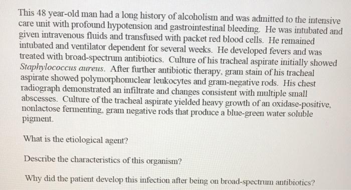Solved This 48 year-old man had a long history of alcoholism | Chegg.com