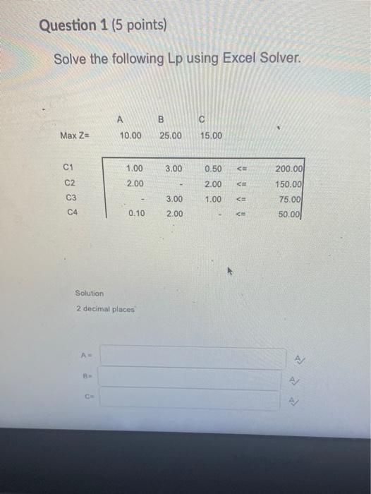 Solved Question 1 (5 points) Solve the following Lp using | Chegg.com