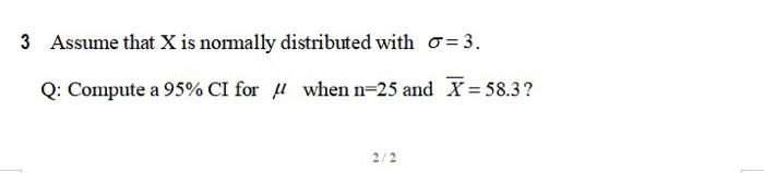 Solved 3 Assume that X is normally distributed with σ=3. Q: | Chegg.com