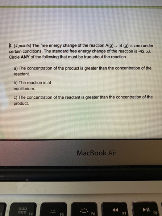 Solved H. (4 points) The free energy change of the reaction | Chegg.com