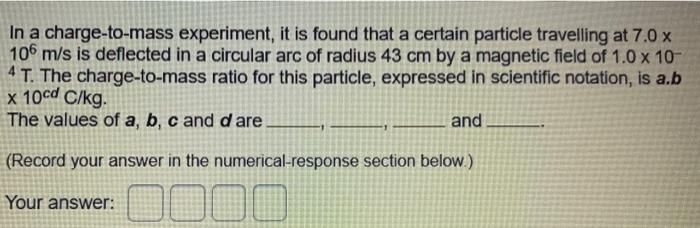 Solved In A Charge-to-mass Experiment, It Is Found That A | Chegg.com