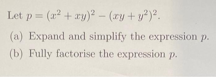 Solved Let P X2 Xy 2 Xy Y2 2 A Expand And Chegg Com