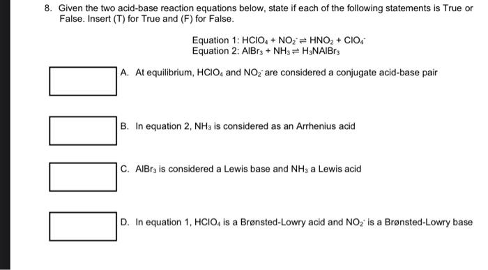 Solved 8. Given the two acid-base reaction equations below, | Chegg.com