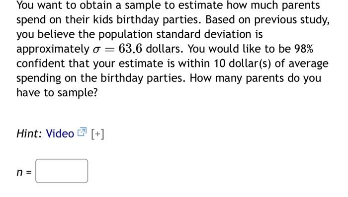 Solved You want to obtain a sample to estimate how much | Chegg.com