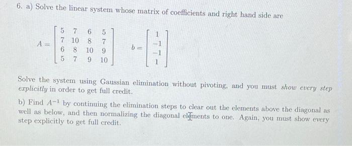 Solved 6. a) Solve the linear system whose matrix of | Chegg.com