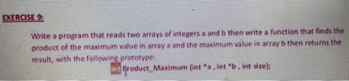 Solved EXERCISES Write a program that reads two arrays of | Chegg.com