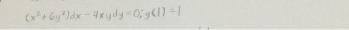 Solved (x+6y?)dx - 4xydy=0; y(1) = 1 | Chegg.com