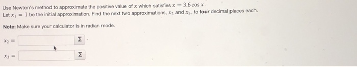 Solved Use Newton's method to approximate the positive value | Chegg.com