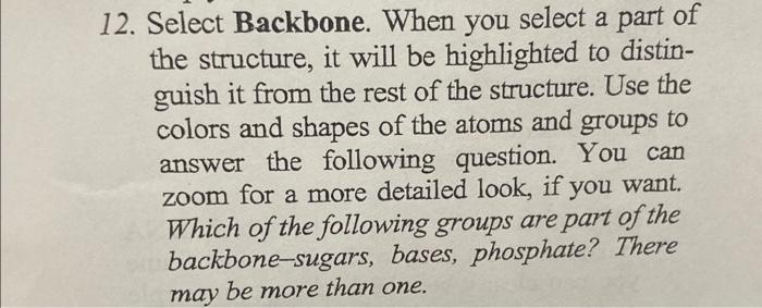 Solved 12. Select Backbone. When you select a part of the | Chegg.com