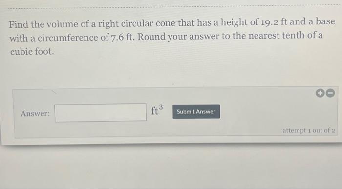 find the volume of a right circular cone with height and circumference