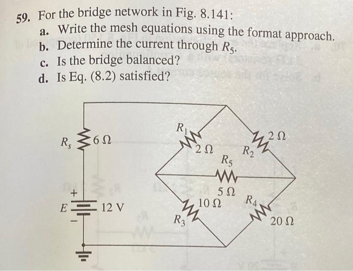 Solved 59. For the bridge network in Fig. 8.141: a. Write