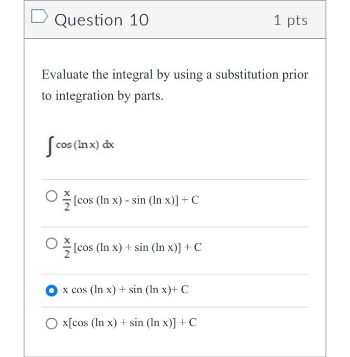 Solved D Question 10 1 pts Evaluate the integral by using a | Chegg.com