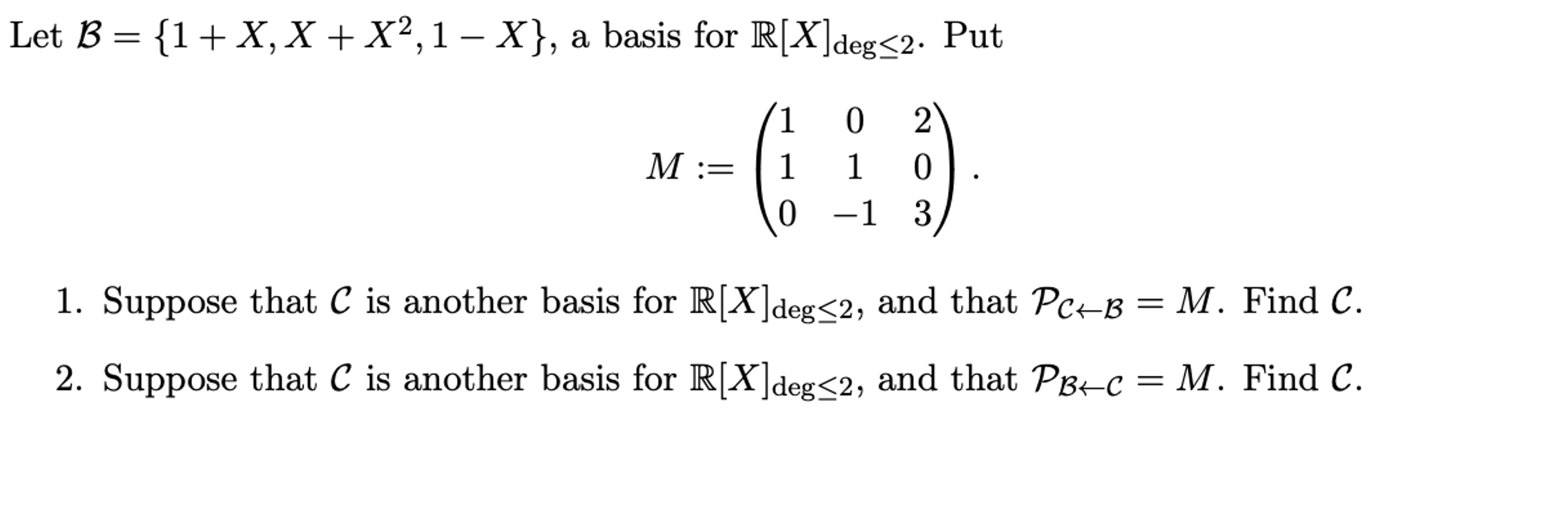 Solved Part 1-2. ﻿Let B={1+x,x+x2,1-x}, ﻿a Basis For | Chegg.com