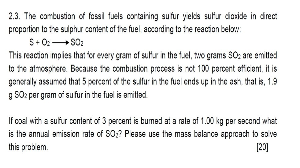 Solved 2.3. The combustion of fossil fuels containing sulfur | Chegg.com