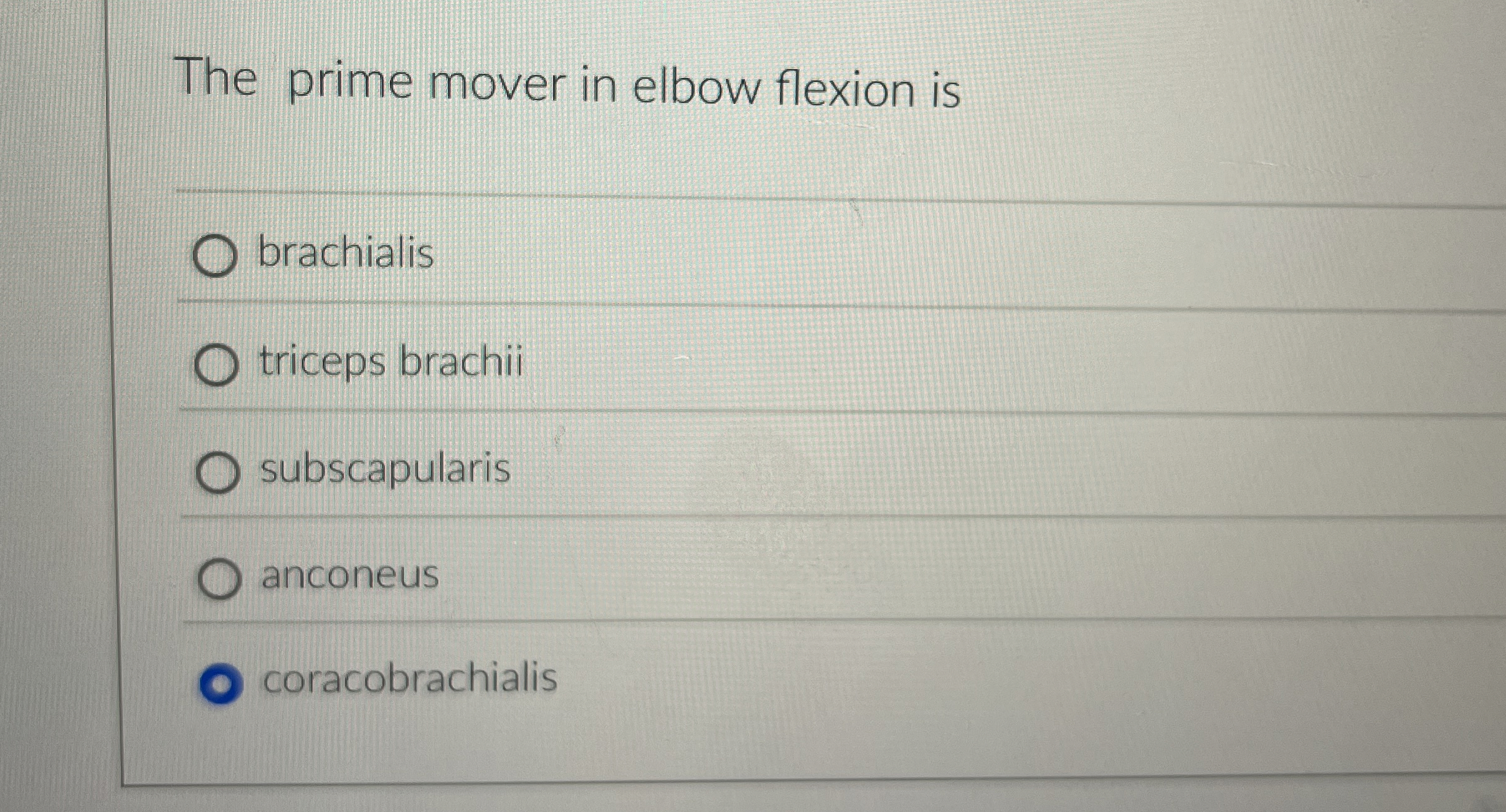Solved The prime mover in elbow flexion isbrachialistriceps